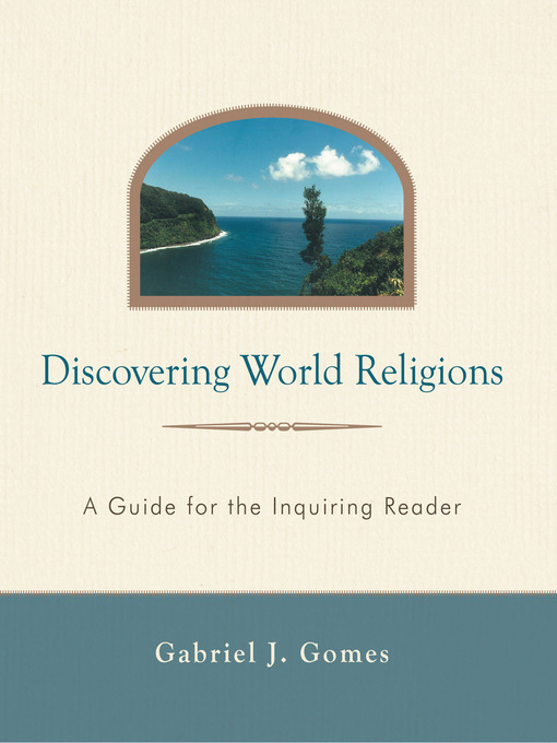 Title details for Discovering World Religions by Gabriel J. Gomes - Wait list